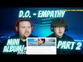 THE MOST PEACEFUL ALBUM EVER!? D.O. - &#39;EMPATHY&#39; FIRST MINI ALBUM (PART 2/2) | REACTION!!