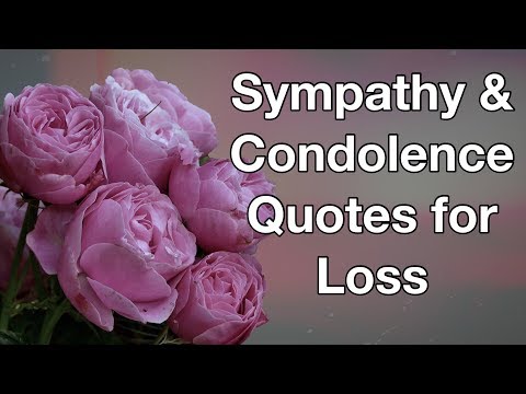 16 Sympathy & Condolence Quotes For Loss