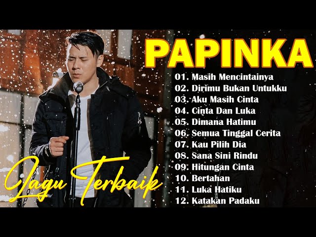PAPINKA Full Album Lagu Favorit Saya | Kumpulan Lagu PAPINKA Terbaik | Lagu Lawas (+Lirik) #2000an class=
