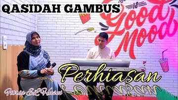 PERHIASAN (QASIDAH COVER) BY FITRIA EL HUSNI | ELFITRI GAMBUS
