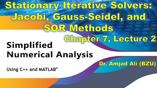 Celebrity Stationary Iterative Solvers: Jacobi, Gauss-Seidel, and SOR Methods | Chap 7, Lec 2 | Urdu Wealth