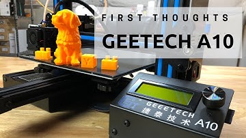 First Thoughts on the Geeetech A10 3D Printer