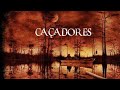 Caadores filme completo dublado