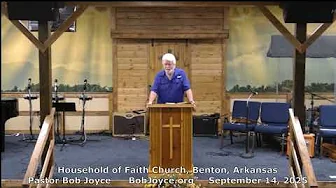 Pastor Bob Joyce "The Peace Of God" (September 14, 2025 sermon) Household of Faith, Benton Arkansas