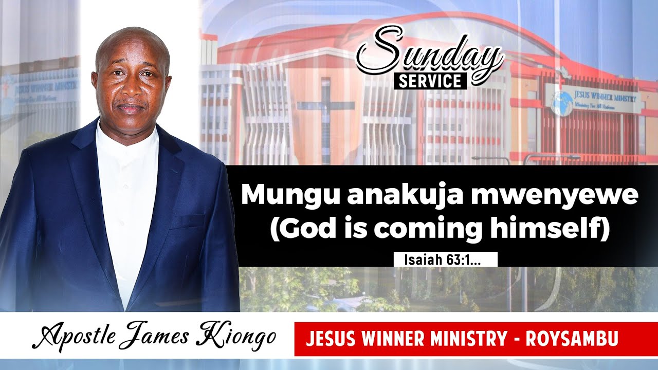 MUNGU ANAKUJA MWENYEWE / GOD IS COMING HIMSELF - ( ISAIAH 63:1... )