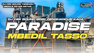 DJ CEK SOUND TERBARU 2025‼️DJ PARADISE FULL BASS NGUK GLIER PENGHANCUR KACA MIDDLE CETAS CETUS