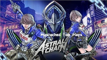 Mustached Tom Plays Astral Chain Part 20
