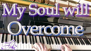 My soul will overcome / Robert Lowry • classic Christian church hymn arranged/played by Luke Wahl
