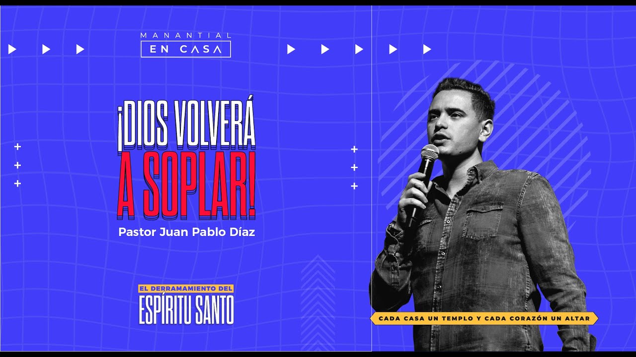 Dios volverá a soplar | Pastor Juan Pablo Díaz | 02 de Agosto de 2020