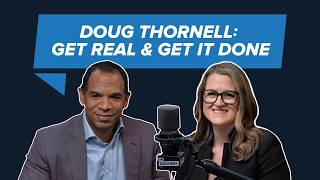Doug Thornell, SKDK | Get Real & Get It Done
