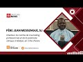 Interview avec le Père Jean Messengue, S.J.
