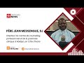 Interview avec le Père Jean Messengue, S.J.