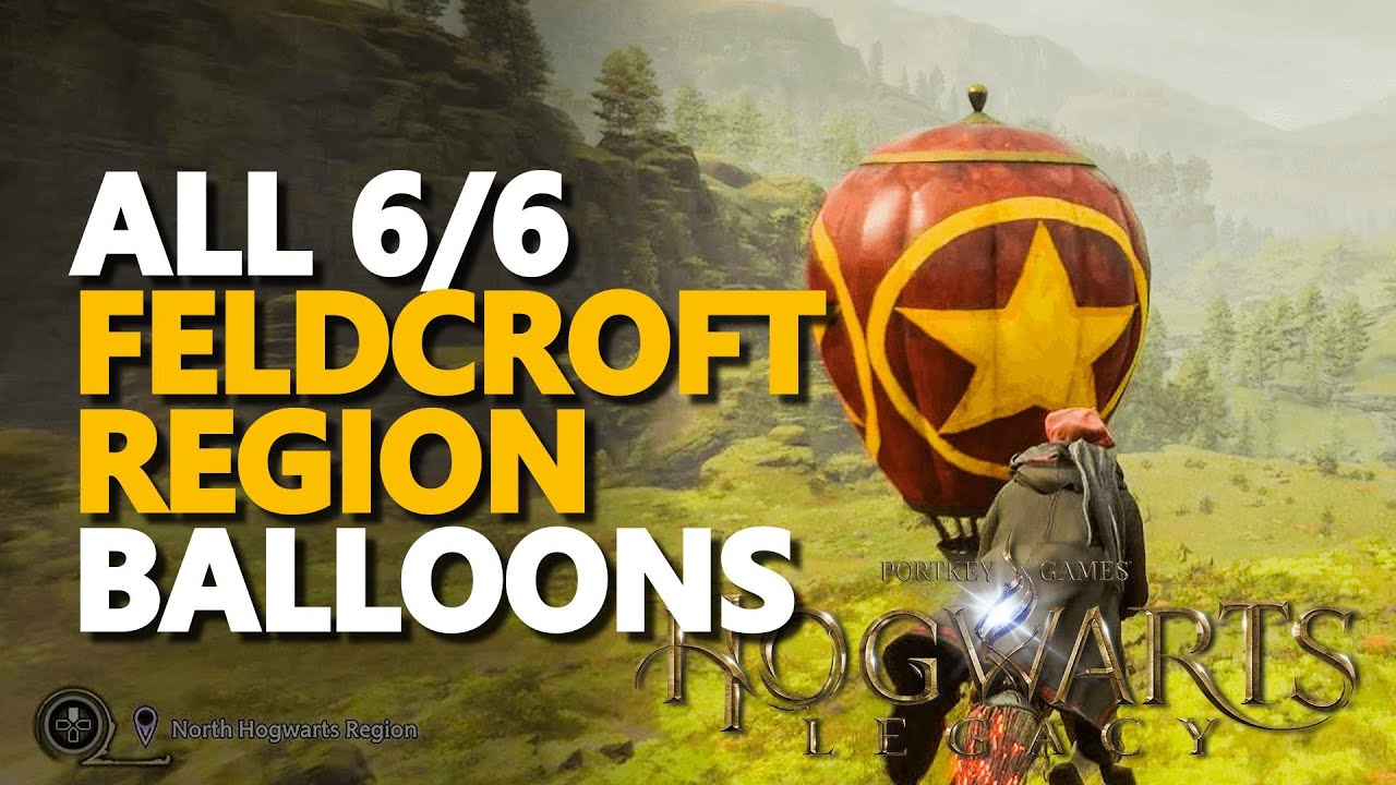 All Feldcroft Region Balloons Hogwarts Legacy YouTube