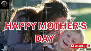 HAPPY MOTHER'S DAY Video