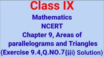 Chapter : 9 Ex.9.4,Q.7(iii) Areas of parallelograms and triangles I Ncert Maths Class 9 Cbse