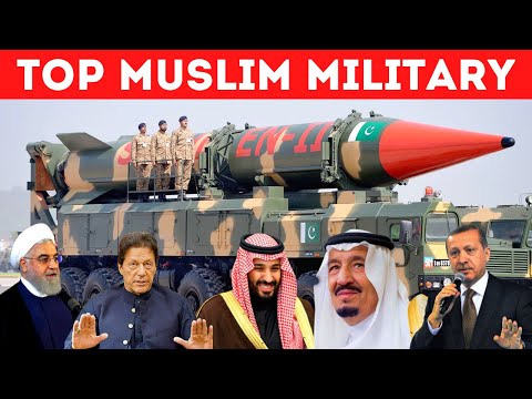 Top 10 Muslims Military Power In The World 2020