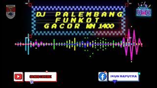 DJ FUNKOT PALEMBANG GACOR KN1400 Part, 2 ‼️