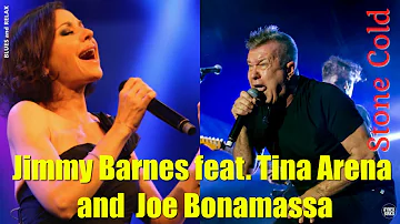 Jimmy Barnes feat.  Tina Arena and Joe Bonamassa - Stone Cold