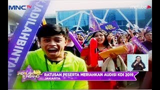 Ratusan Peserta Meriahkan Audisi KDI 2019 di Jakarta - LIS 09/07