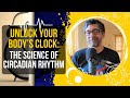 Unlock your bodys clock the science of circadian rhythm