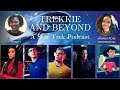 Trekkie and beyond podcast deep dive teaser short