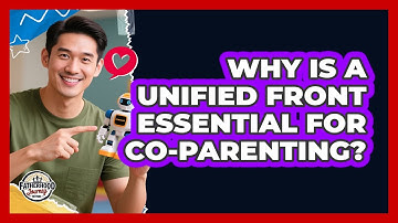 Why Is A Unified Front Essential For Co-parenting? - Fatherhood Journey Network