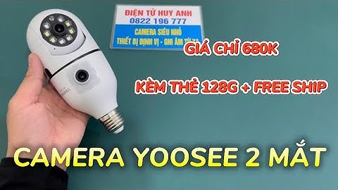Camera Yoosee Bóng Đèn 2 Mắt Mẫu Mới 2024 , Hướng Dẫn Kết Nối Camera Yoosee Bóng đèn Chi Tiết