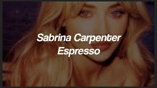 Sabrina Carpenter Espresso Lyrics