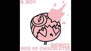 G_Boy - BOX OF CHOCOLATES DEMO1 (Coldfinger - Honeybee REMIX) = VALENTINE SPECIAL 2023=