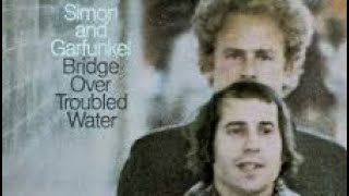 Simon & Garfunkel - Bridge over Troubled Water