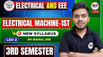 🔥Electrical Machine -1st || Lec-2 || 3rd Semester New Syllabus || Electrical and EEE || By-Rahul sir