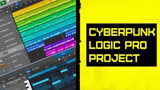 Cyberpunk Template Project for Logic Pro Download