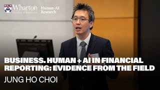 Human + AI in Financial Reporting: Evidence from the Field – AI & the Future of Work Conference 2025