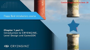 FlappyBoid Introduction to CRYENGINE - Chapter 1 part 1: Level Design and GameSDK