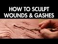 How to Sculpt Wounds & Gashes