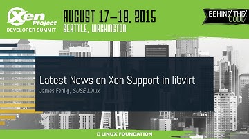 XPDS15 - Latest News on Xen Support in libvirt