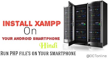 How to install Xampp Server On android Smartphone || Hindi || DCTonline ||