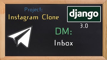 Django 3.0 Tutorial Instagram clone | DM inbox  | 16