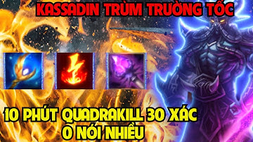 Hài Tốc Chiến 298 Kassadin feed lòi mồm đầu game nhưng vẫn ks nhẹ 30 xác