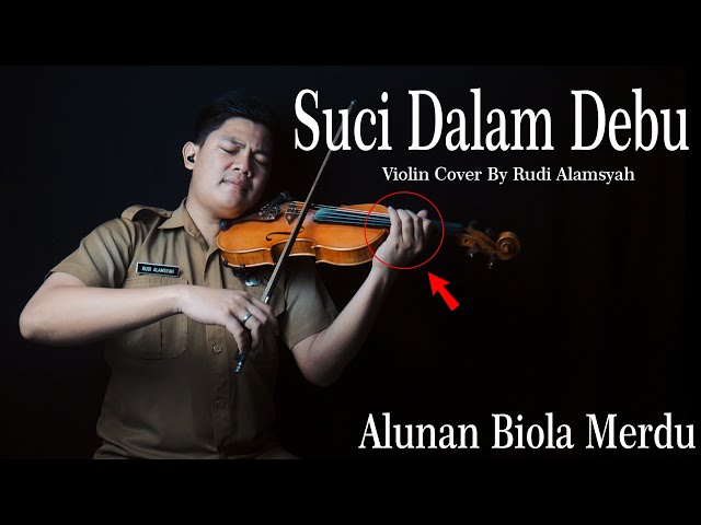 Merdunya Alunan Biola Suci Dalam Debu Violin Cover By Rudi Alamsyah class=