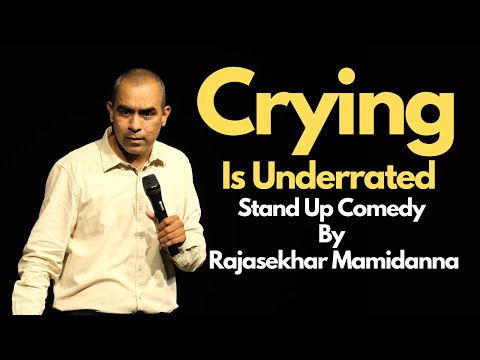 Crying is Underrated | Stand Up Comedy By Rajasekhar Mamidanna