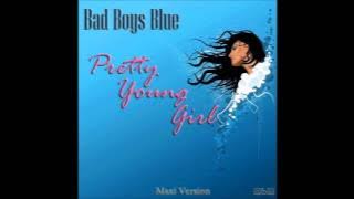 Bad Boys Blue - Pretty Young Girl Maxi Version (mixed by Manaev)