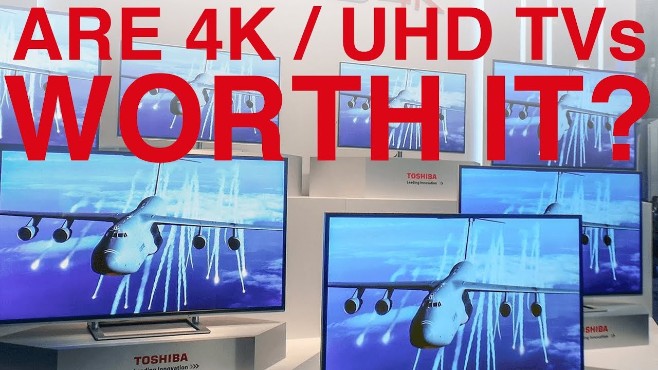 Is 4K worth it? YouTube