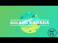 MFTV | Gols da Rodada #04