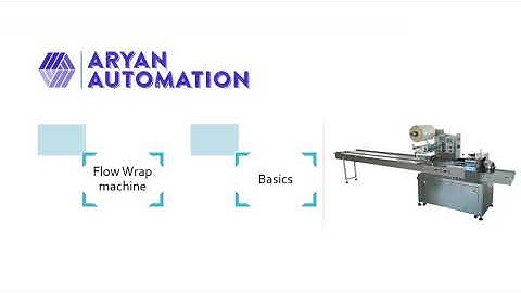 Aryan Automation  Horizontal Flow Wrap Basics