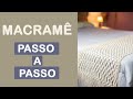 PESEIRA EM MACRAMÊ PASSO A PASSO | MACRAMÊ DECOR TUTORIAL|  #peseiramacramê #macramebedrunner