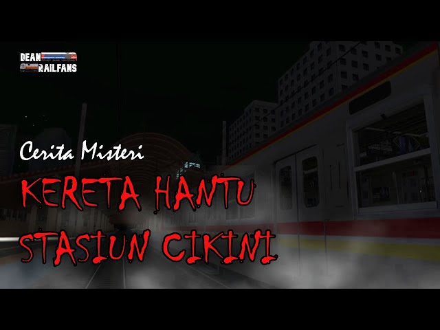 Kisah Menyeramkan MISTERI KERETA HANTU STASIUN CIKINI | Trainz Simulator class=