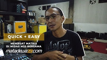 CARA MUDAH MEMBUAT MATRIX DI MIDAS M32 BERSAMA MATADEWA66