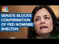 U.S. Senate blocks confirmation of Fed nominee Judy Shelton