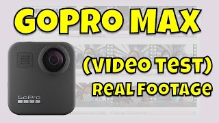 GoPro Max (video test) Real Footage